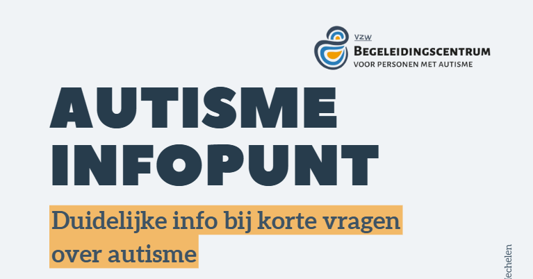 Welkom in ons 'Autisme Infopunt' Welkom in ons 'Autisme Infopunt'